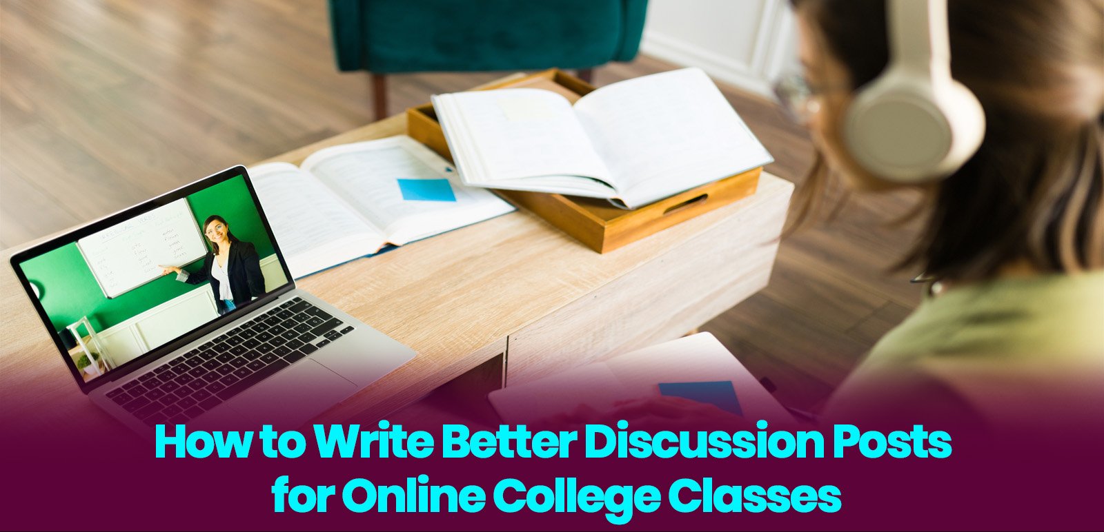 How to Write Better Discussion Posts for Online College Classes